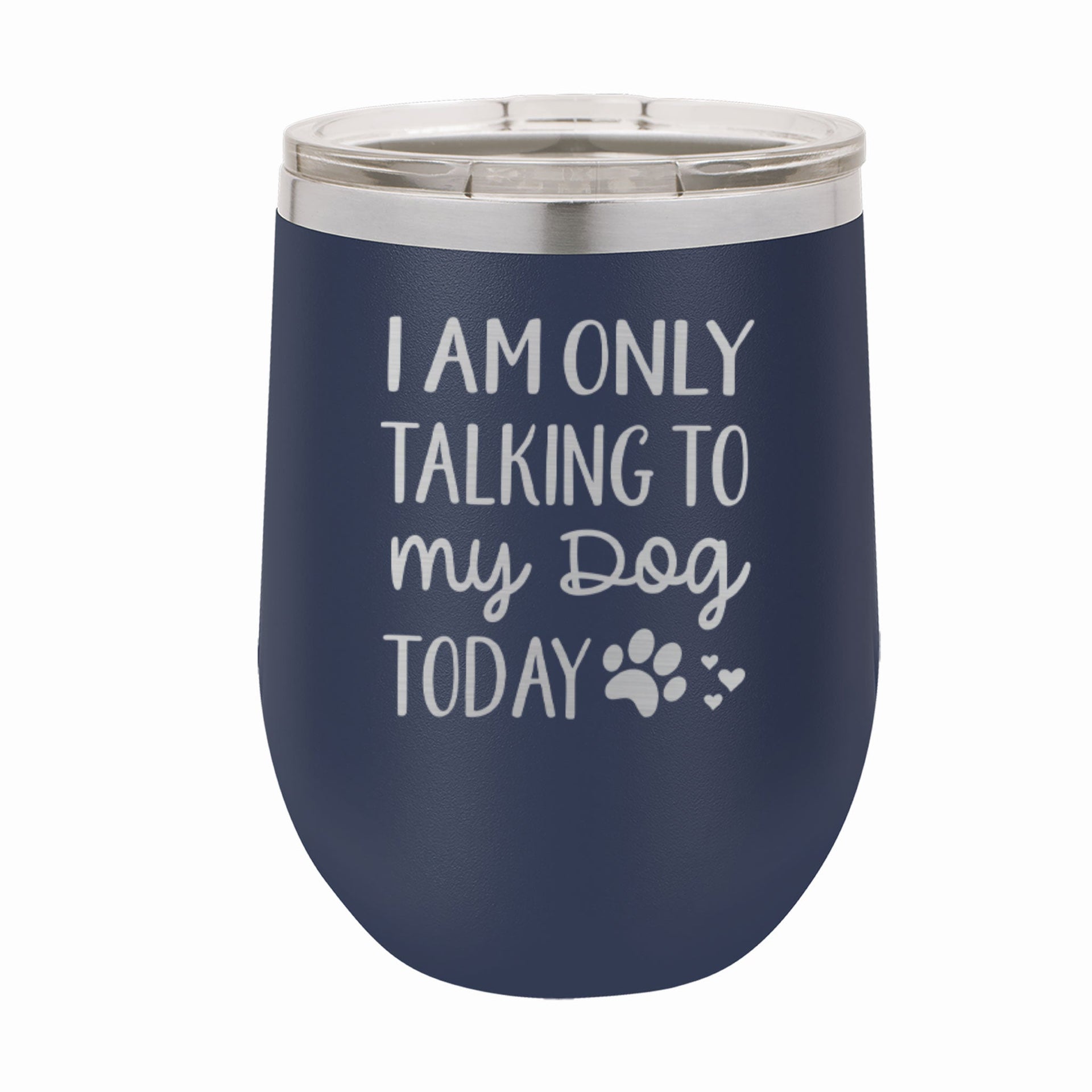 Wine Tumbler - Only Talking To My Dog Today - Mod Peach